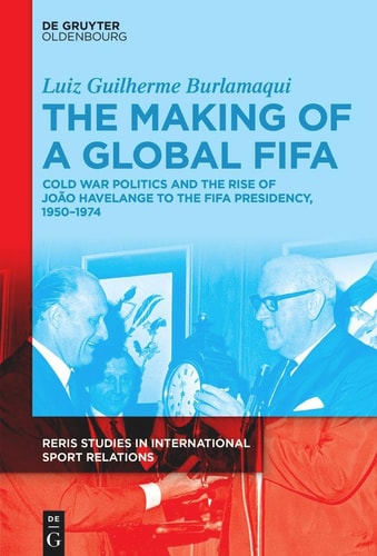 Book cover of 'The Making of a Global FIFA' with two men in suits and a blue overlay.