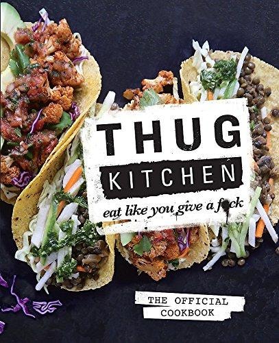 Thug Kitchen by Thug Kitchen
