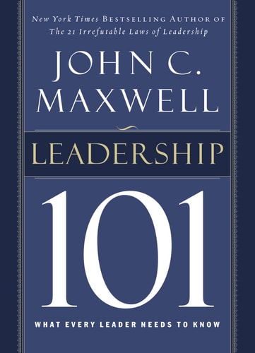 Leadership 101 by John C. Maxwell