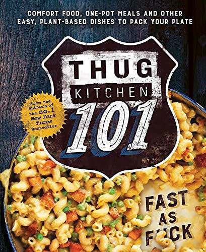 Thug Kitchen 101: Fast as F*ck by Thug Kitchen