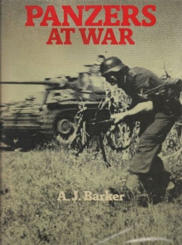 Book cover of 'Panzers at War' by A.J. Barker with a soldier and tank on a grassy field.