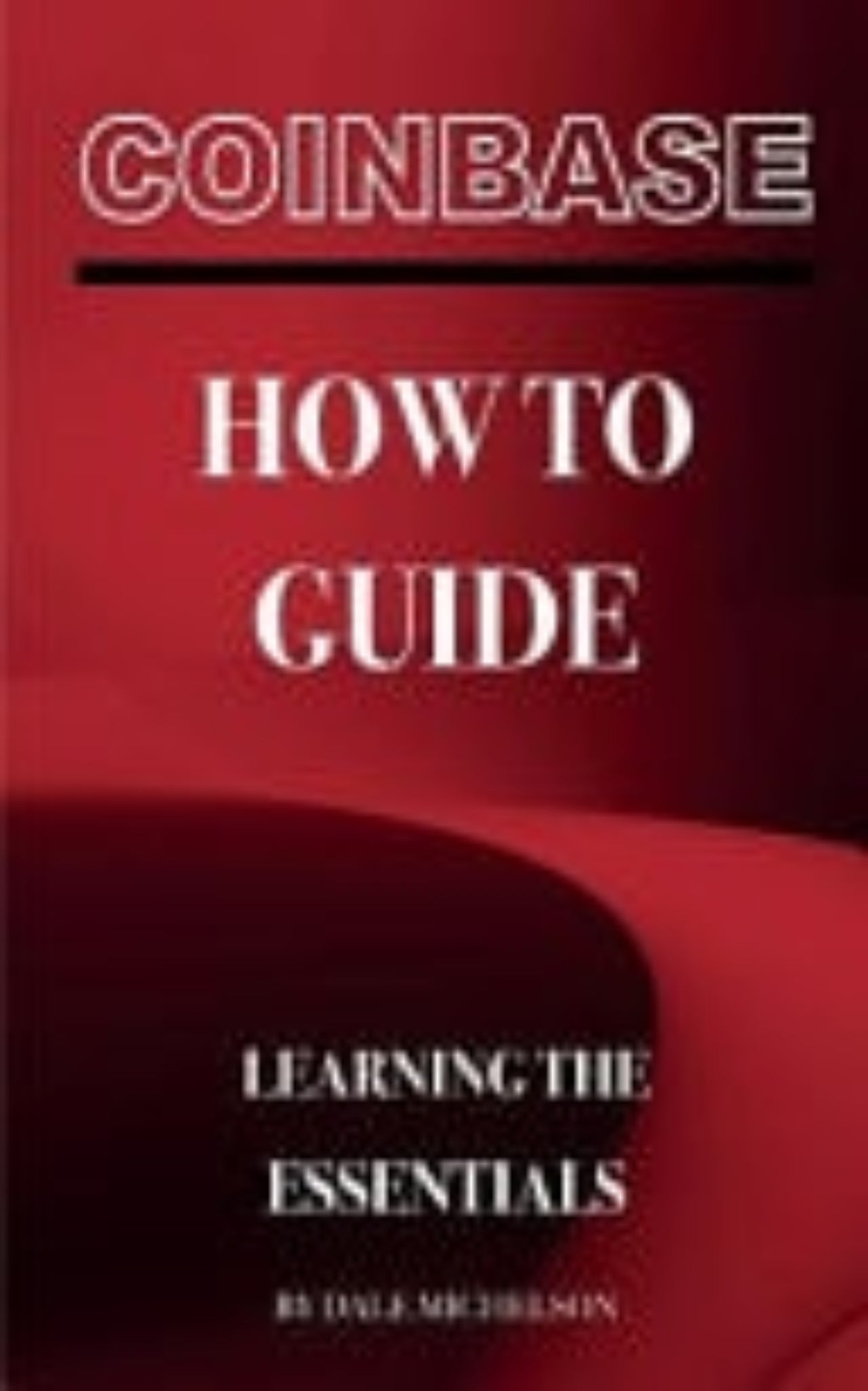 Cover of 'Coinbase How to Guide' learning the essentials by Yale and Helman with a red background.