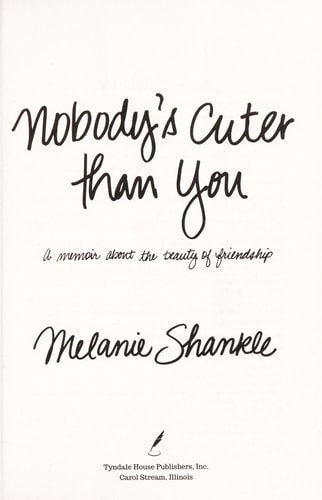 Nobody's Cuter than You by Melanie Shankle