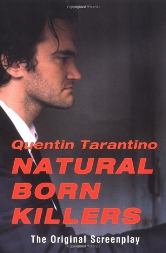 Natural Born Killers by Quentin Tarantino