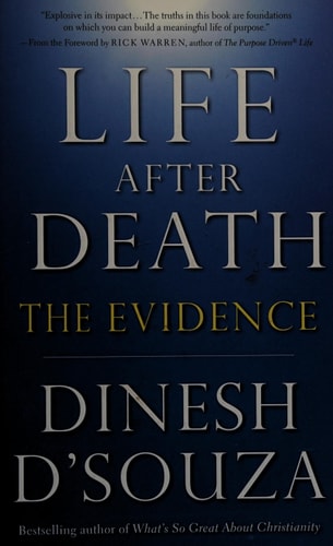 Life After Death: The Evidence | Dinesh D'Souza