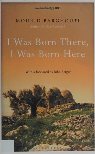 I Was Born There I Was Born Here by Murid Barghuthi,Mourid Barghouti
