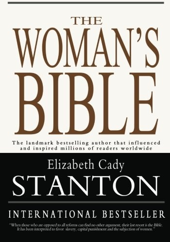 The Woman's Bible by Elizabeth Cady Stanton