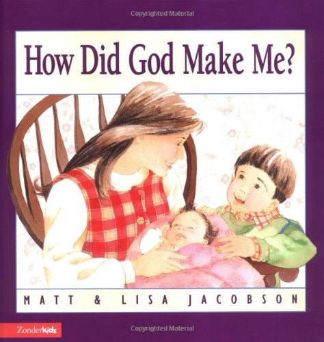 How Did God Make Me?: The Miracle Before Birth