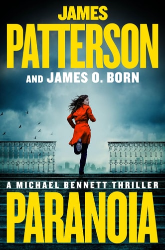 Book cover of 'Paranoia' by James Patterson and James O. Born with a person in an orange coat running on steps.