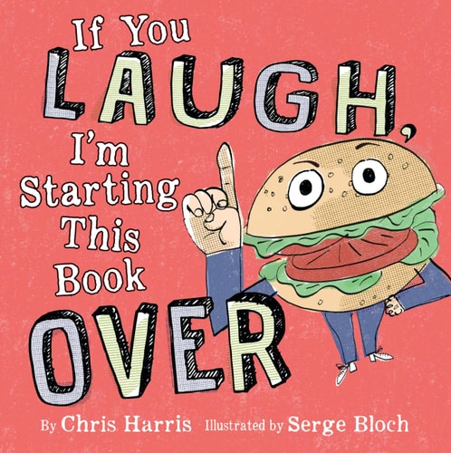 If You Laugh, I'm Starting This Book Over | Chris Harris & Serge Bloch