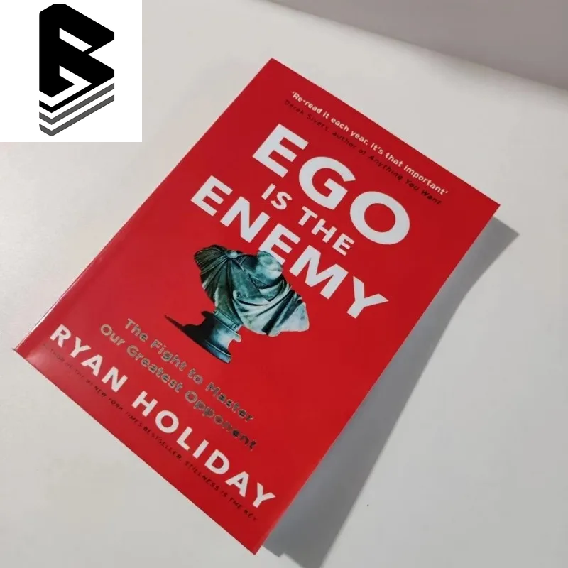 Ego is the Enemy: The Fight to Master Our Greatest Opponent by Ryan