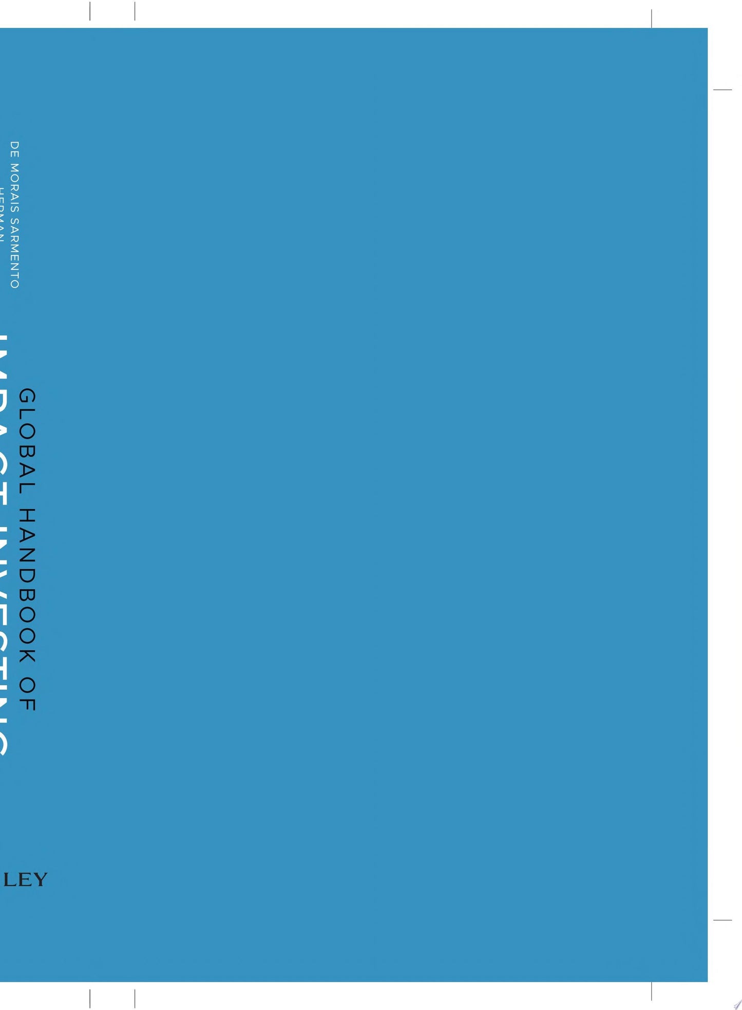 Global Handbook of Impact Investing: Solving Global Problems Via Smarter Capital Markets Towards A More Sustainable Society| Elsa de Morais Sarmento & R. Paul Herman