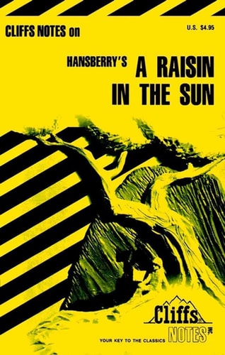 Raisin in the Sun (Cliffs Notes) by Rosetta James