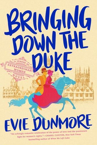 Bringing Down the Duke: A League of Extraordinary Women | Evie Dunmore