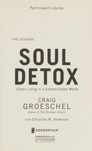 Soul Detox Bible Study Participant's Guide: Clean Living in a Contaminated World