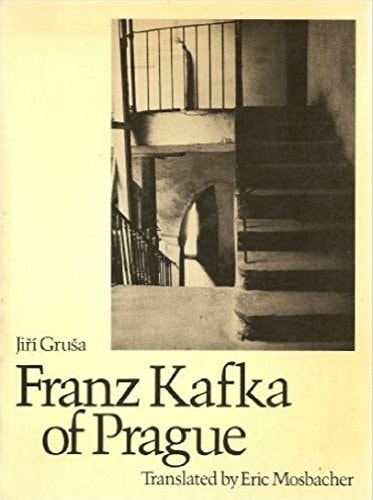 Franz Kafka of Prague | Jiří Gruša & Eric Mosbacher
