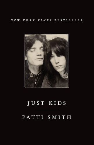 Just Kids: A National Book Award Winner by Patti Smith