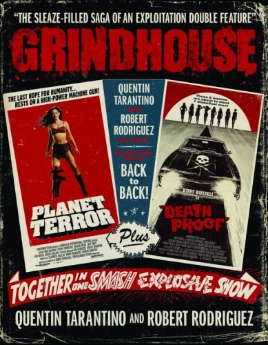 Grindhouse: The Sleaze-filled Saga of an Exploitation Double Feature | Robert Rodriguez & Quentin Tarantino
