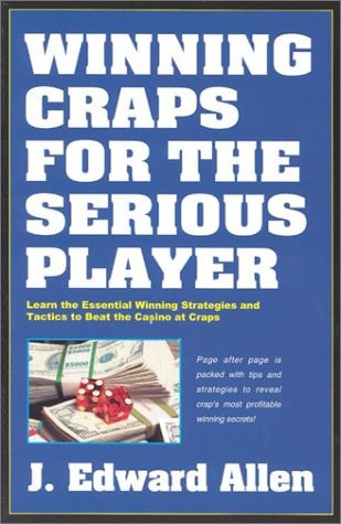 Winning Craps For The Serious Player: Third Edition