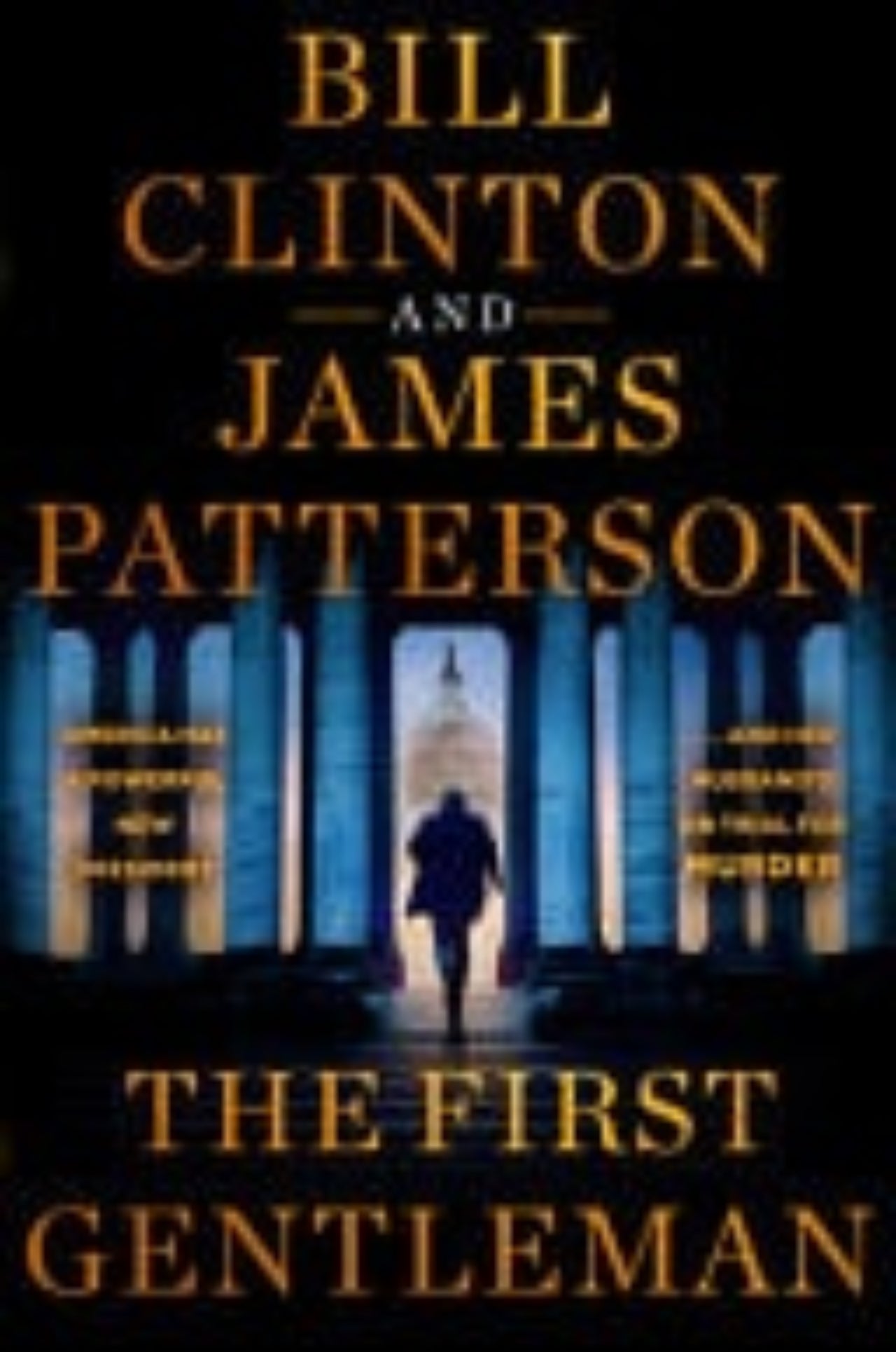 Book cover of 'The First Gentleman' by Bill Clinton and James Patterson with a silhouette of a man walking into a building.