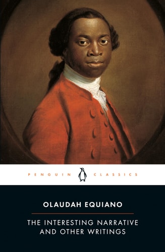 The Interesting Narrative and Other Writings: Revised Edition (Penguin Classics) by Olaudah Equiano