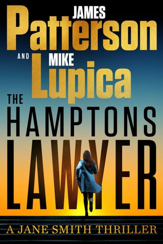 The Hamptons Lawyer by James Patterson, Mike Lupica