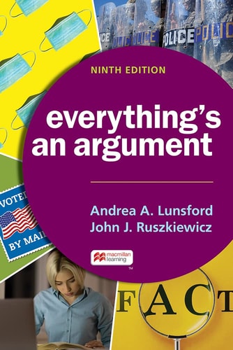 Everything's an Argument by Andrea Lunsford and John Ruszkiewicz