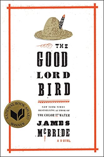 The Good Lord Bird (National Book Award Winner): A Novel by James McBride