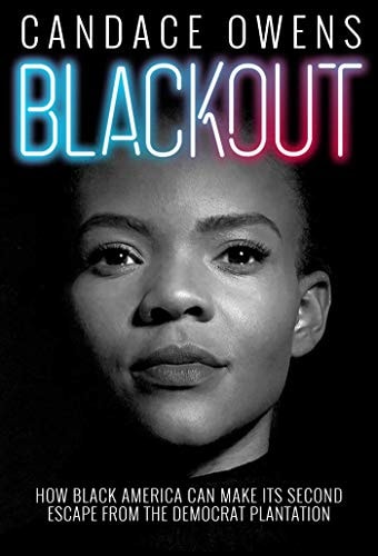 Blackout: How Black America Can Make Its Second Escape from the Democrat Plantation | Candace Owens