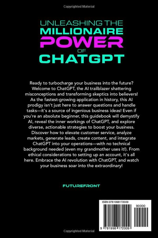 Unleashing the Millionaire Power of ChatGPT by FutureFront Publishing