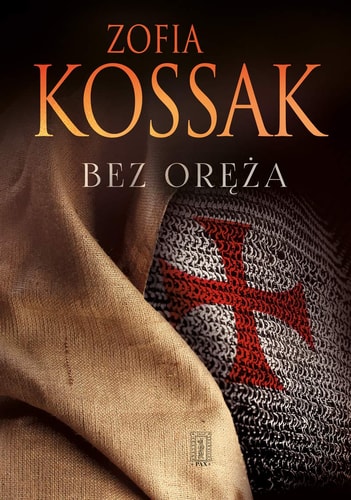 Book cover of 'Bez Oréó' by Zofia Kossak with chainmail and fabric detail.