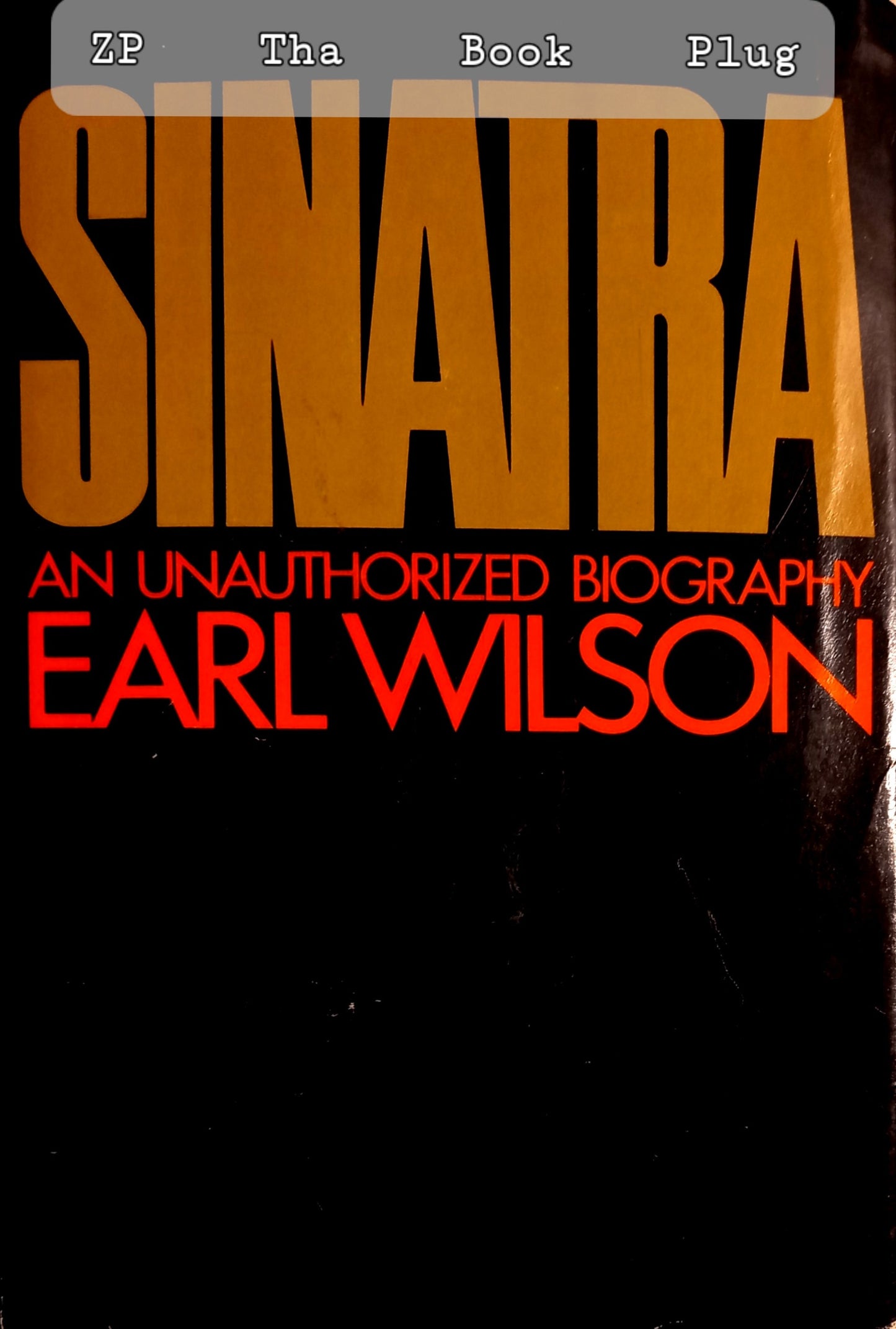 Sinatra: An Unauthorized Biography by Earl Wilson