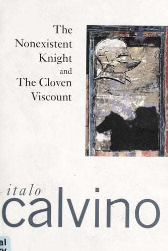 The Nonexistent Knight and The Cloven Viscount | Italo Calvino