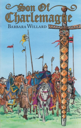 Son of Charlemagne: Living History Library by Barbara Willard & Emil Weiss