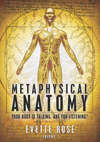 Metaphysical Anatomy by Evette Rose