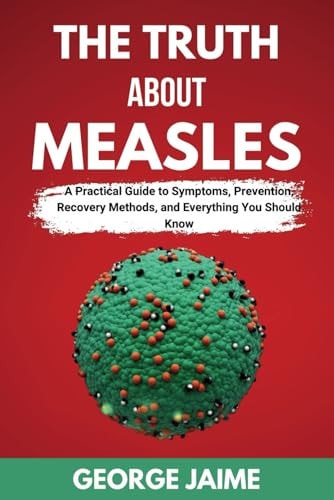 The Truth About Measles | George Jaime