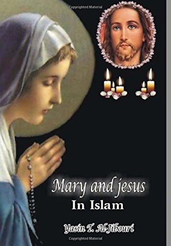 Book cover featuring images of Mary and Jesus, candles, and text 'Mary and Jesus in Islam' by Yasin T. Al-Mubarek.