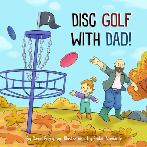 Disc Golf With Dad! by David Perry & Endar Novianto