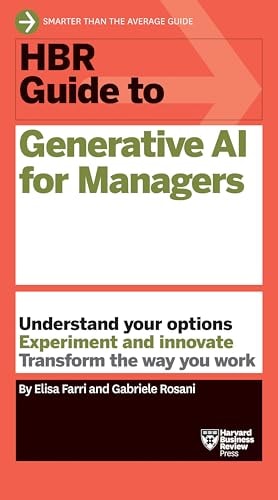 HBR Guide to Generative AI for Managers by Elisa Farri & Gabriele Rosani