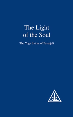 The Light of the Soul | Alice Bailey