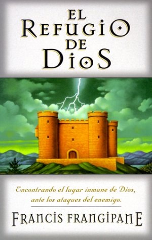 El Refugio de Dios | Francis Frangipane