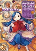 Ascendance of a Bookworm: Fanbook 4 by Miya Kazuki