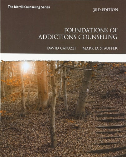 Foundations of Addictions Counseling: 3rd Edition by David Capuzzi & Mark D. Stauffer