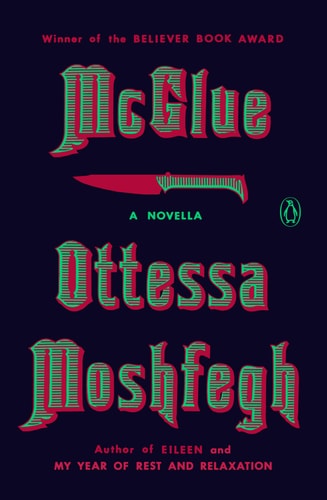 McGlue: A Novella | Ottessa Moshfegh