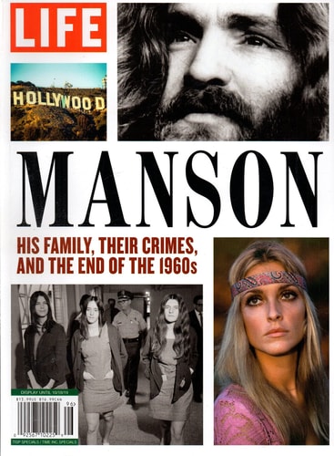LIFE Manson: His family, Their Crimes, and the End of the 1960s | The Editors of LIFE