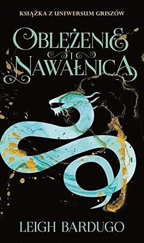 Book cover of 'Oblełzeni i Nawa|ica' by Leigh Bardugo with a dragon illustration on a dark background.