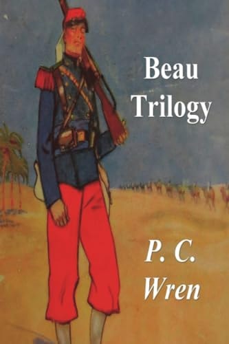 Book cover of 'Beau Trilogy' by P.C. Wren featuring a character in military uniform.