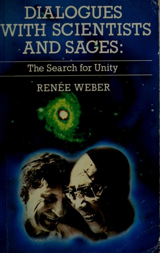 Dialogues With Scientists & Sages by Renee Weber