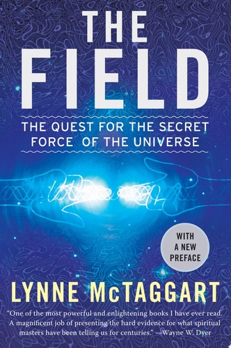 Book cover of 'The Field' by Lynne McTaggart with a blue and white design.