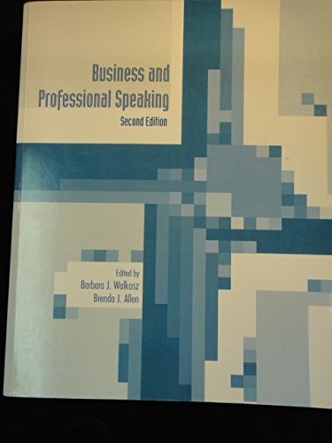 Business and Professional Speaking | Barbara J. Walkosz & Brenda J. Allen